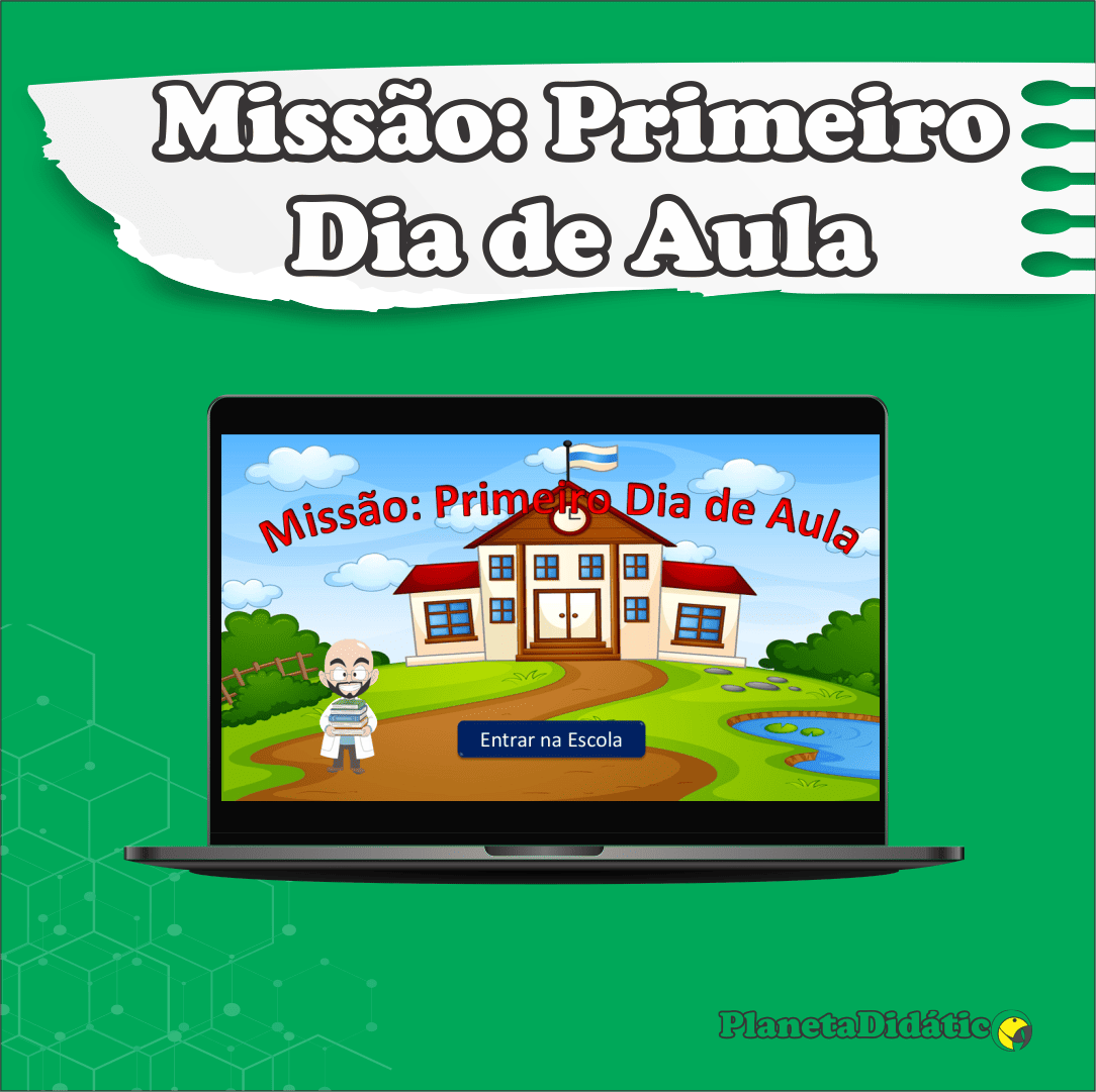 Missão: Primeiro Dia de Aula