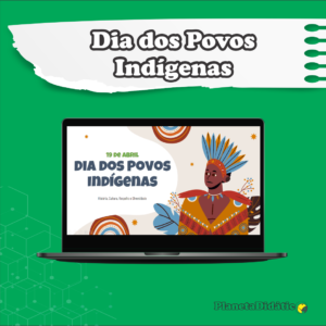 19 de abril: Dia dos Povos Indígenas