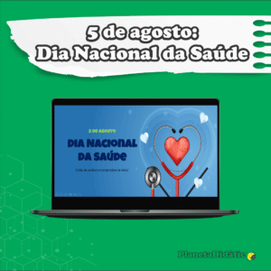 5 de agosto: Dia Nacional da Saúde