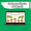 Independência do Brasil: Slide + Quiz